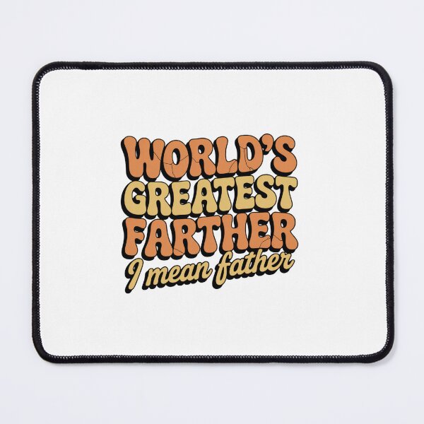 Item preview, World's Greatest Farther I Mean Father Funny  Father's Day Dad Gift Fatherhood Humor designed and sold by CORJIDOG-ART.