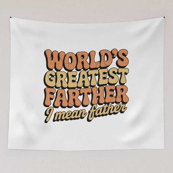 Item preview, World's Greatest Farther I Mean Father Funny  Father's Day Dad Gift Fatherhood Humor designed and sold by CORJIDOG-ART.