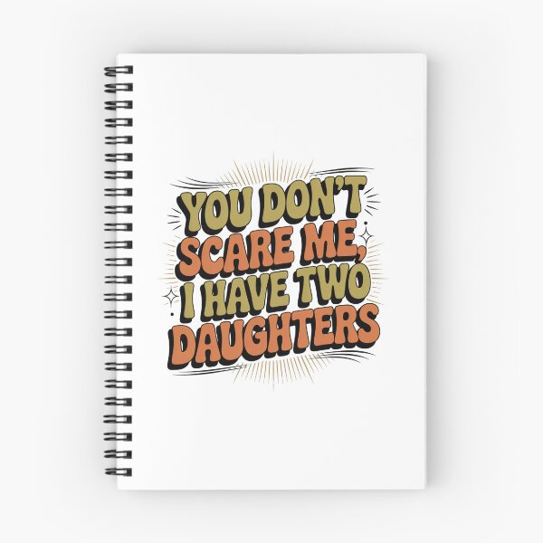 Item preview, You Don't Scare Me, I Have Two Daughters Parent Humor Mom Dad designed and sold by CORJIDOG-ART.