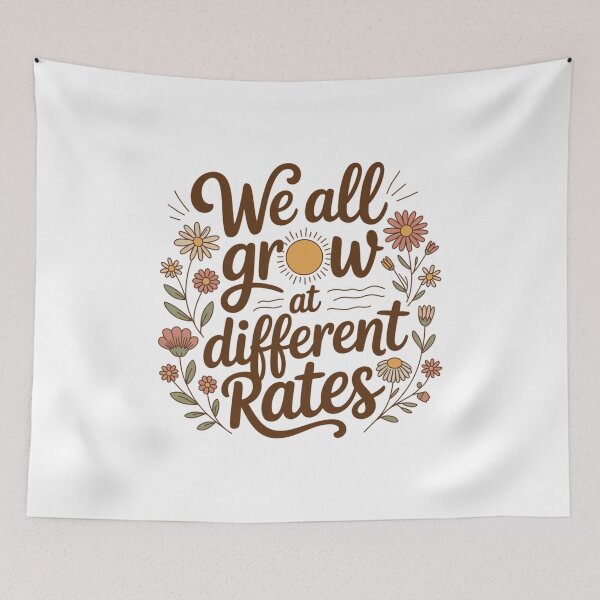 Item preview, We All Grow At Different Rates Inspirational Quote Personal Growth Mental Wellness designed and sold by CORJIDOG-ART.