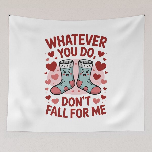 Item preview, Whatever You Do, Don't Fall For Me Pun Romance Love Couples Partners designed and sold by CORJIDOG-ART.