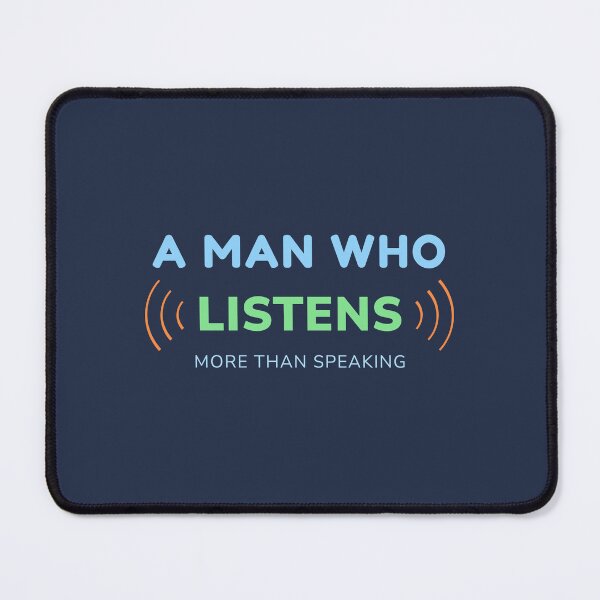 Item preview, A Man Who Listens More Than Speaking designed and sold by heyyoyeah63.
