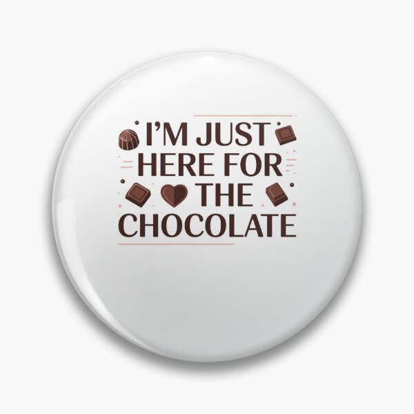 Item preview, I'm Just Here For The Chocolate Lover Sweet Tooth Dessert Foodie designed and sold by CORJIDOG-ART.