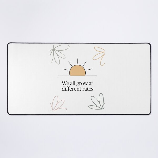 Item preview, We All Grow At Different Rates Personal Growth Motivation Self Care Wellness designed and sold by CORJIDOG-ART.