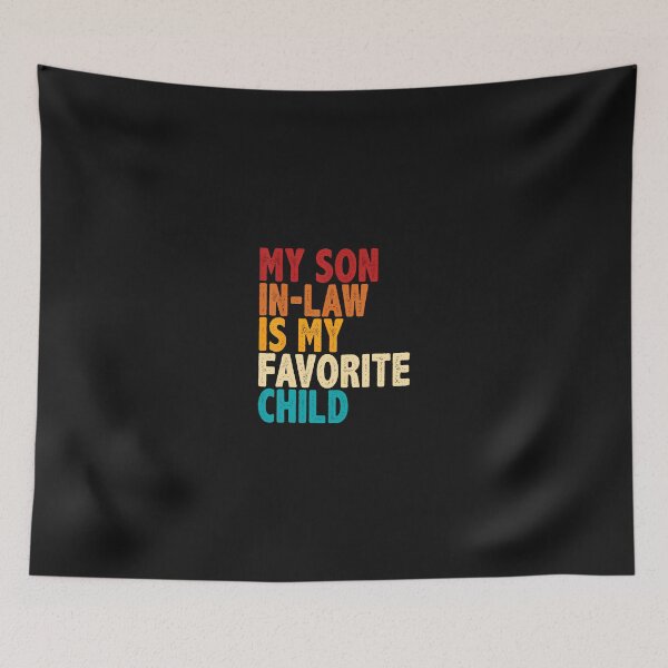 Item preview, Retro My Son In Law Is My Favorite Child designed and sold by Le7yaStore.