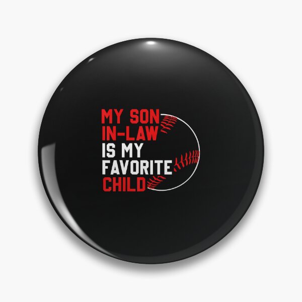 Item preview, My Son In Law Is My Favorite Child designed and sold by Le7yaStore.