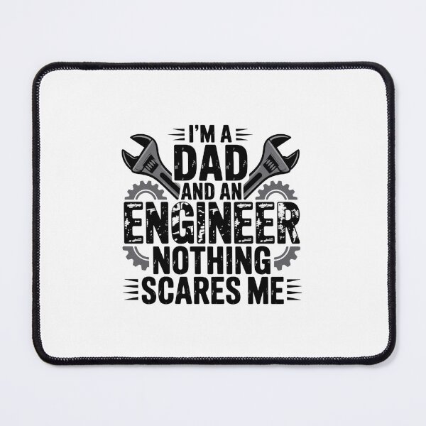 Item preview, I'm A Dad And An Engineer Nothing Scares Me Engineer Father Dad designed and sold by CORJIDOG-ART.