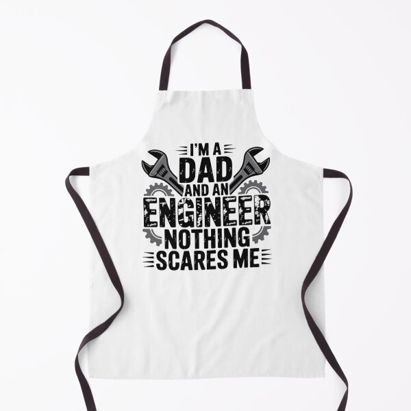 Item preview, I'm A Dad And An Engineer Nothing Scares Me Engineer Father Dad designed and sold by CORJIDOG-ART.
