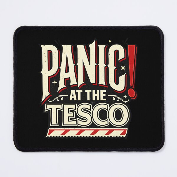 Item preview, Panic At The Disco:Tesco Slogan designed and sold by Shoot-The-Moon.