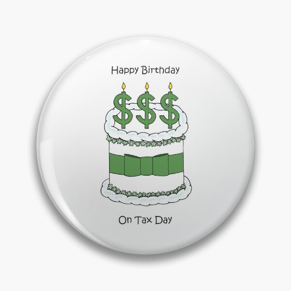 Item preview, Happy Tax Day Birthday designed and sold by KateTaylor.