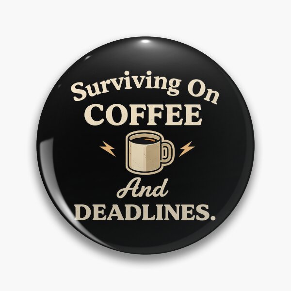 Item preview, Surviving on Coffee and Deadlines designed and sold by AlvelinaCP.