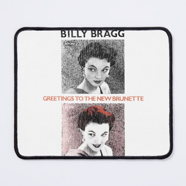 Item preview, Billy Bragg Greetings To The New Brunette designed and sold by Bear-Graphics.