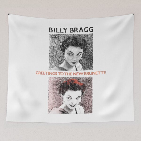 Item preview,  Billy Bragg Greetings To The New Brunette designed and sold by Bear-Graphics.