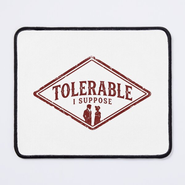 Item preview, Tolerable I Suppose Mr Darcy Quote Pride and Prejudice Jane Austen designed and sold by Fenay Designs.