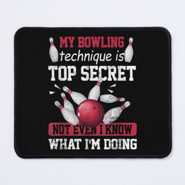 Item preview, Funny My Bowling Technique Is Top Secret Sarcastic Bowler Sports Gift designed and sold by stellarofsea.