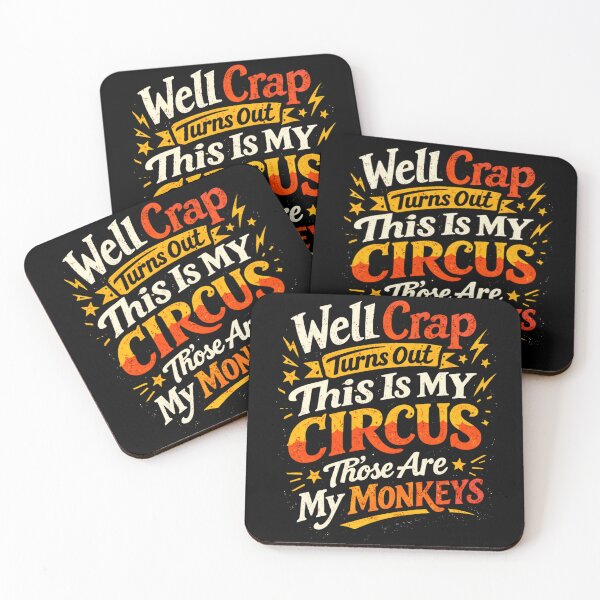Item preview, Well Crap This Is My Circus Those Are My Monkeys Funny Monkey Quote Design designed and sold by TomoMadeIt.
