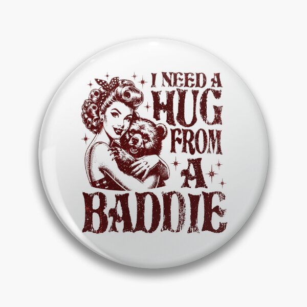 Item preview, I Need A Hug From A Baddie Funny Meme Humor designed and sold by BlightedArt.