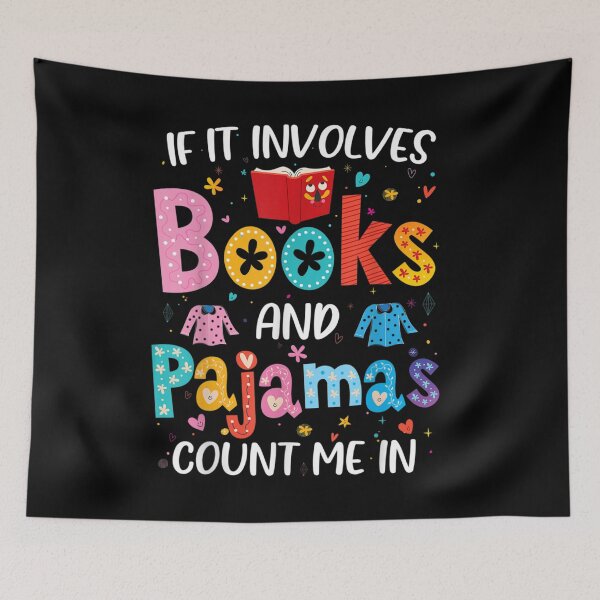 Item preview, If It Involves Books And Pajamas Count Me In Bookworm Gift designed and sold by ashenz.