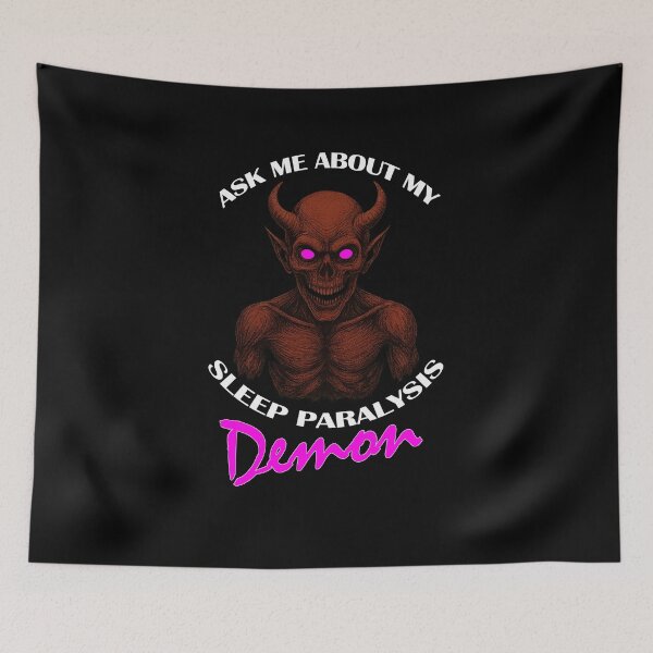 Item preview, Ask Me About My Sleep Paralysis Demon designed and sold by ReggieRaggz.
