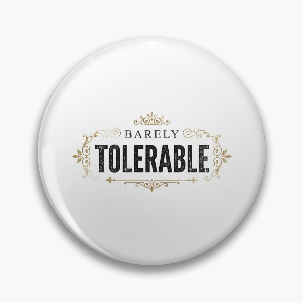 Item preview, Barely Tolerable Mr Darcy Quote Pride and Prejudice designed and sold by Fenay Designs.