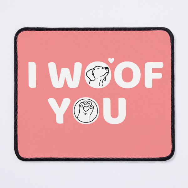 Item preview, I Woof You designed and sold by DJava-ArtO.