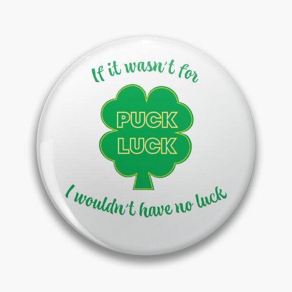 Item preview, If it wasn’t for Puck Luck - In Minnesota North Star colors. designed and sold by Hattrixz.