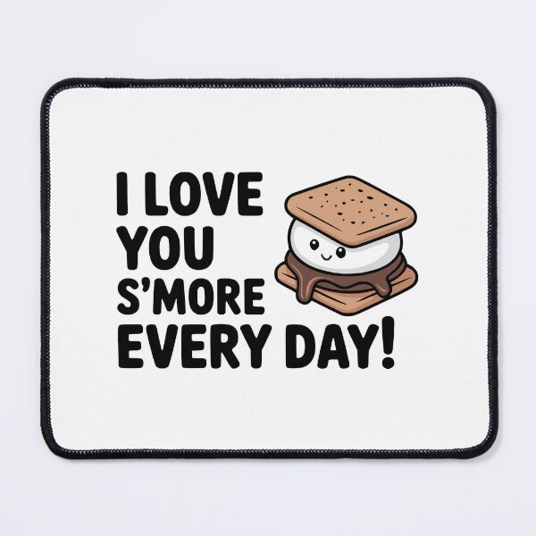 Item preview, I Love You S'more Every Day! Cute Kawaii S'mores Pun designed and sold by PMCreative.