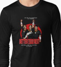 Better Than The Rest Long Sleeve T-Shirt