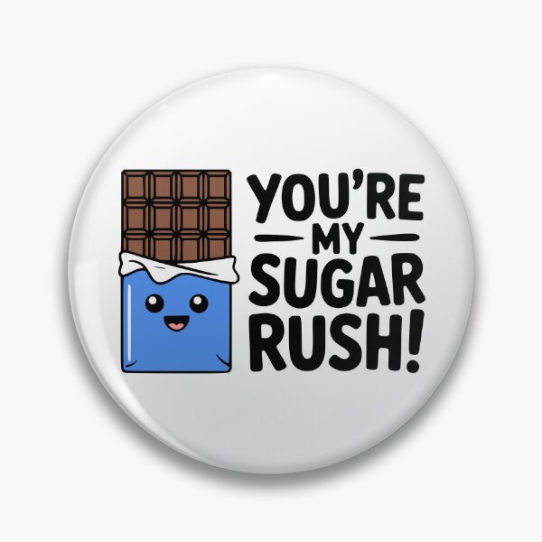 Item preview, You're My Sugar Rush! Cute Kawaii Chocolate Bar Love Pun designed and sold by PMCreative.
