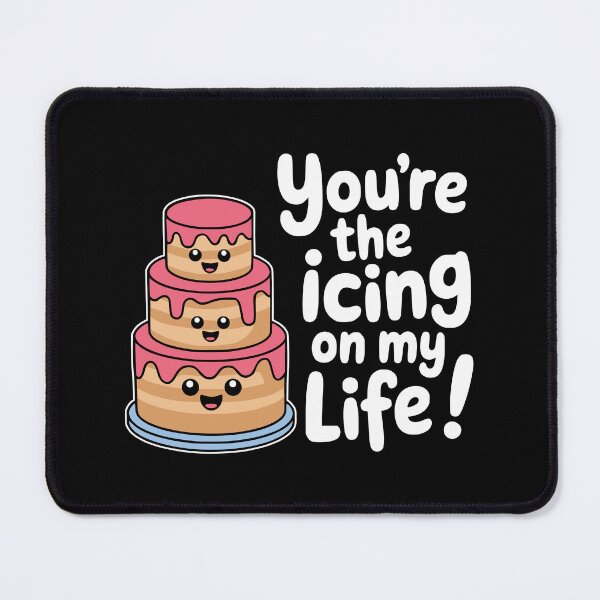 Item preview, You're the Icing on my Life! Cute Cake designed and sold by PMCreative.