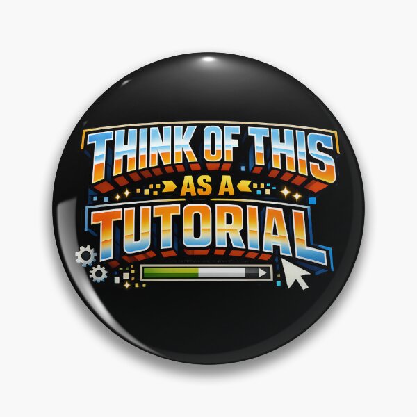Item preview, Think Of This As A Tutorial Funny Programmer Humor Design Variant designed and sold by TeeTimeTreasure.