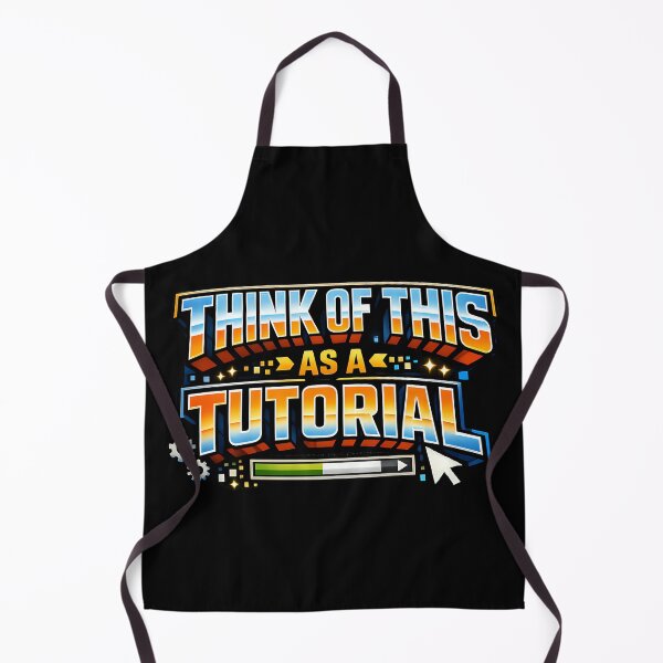 Item preview, Think Of This As A Tutorial Funny Programmer Humor Design Variant designed and sold by TeeTimeTreasure.
