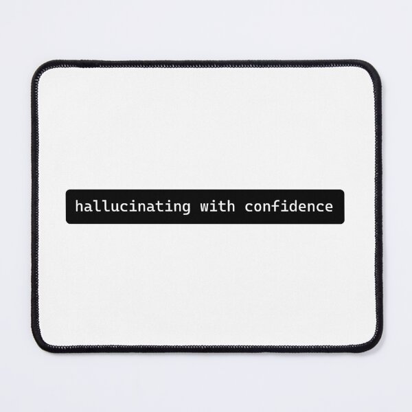 Item preview, Hallucinating With Confidence designed and sold by break.