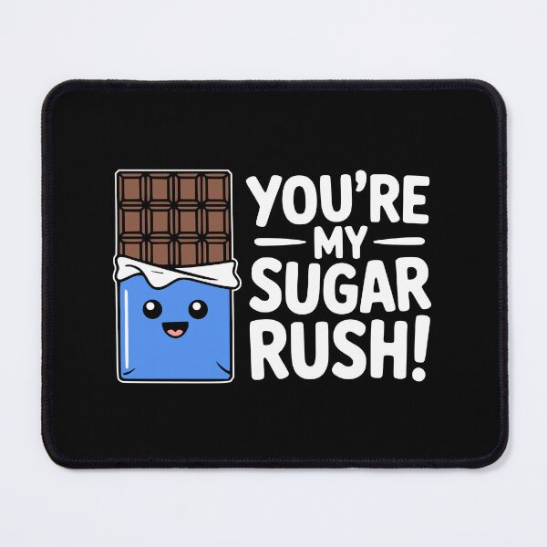 Item preview, You're My Sugar Rush! designed and sold by PMCreative.