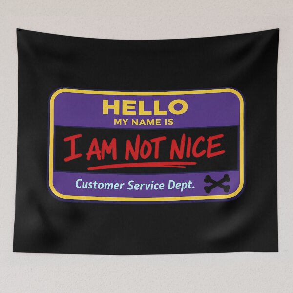 Item preview, I Am Not Nice Customer Service Badge designed and sold by agearb.