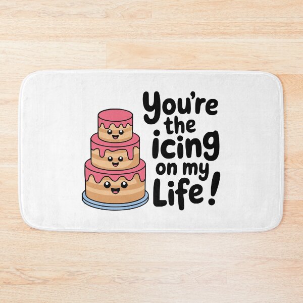 Item preview, You're The Icing On My Life! Cute Kawaii Cake Pun designed and sold by PMCreative.