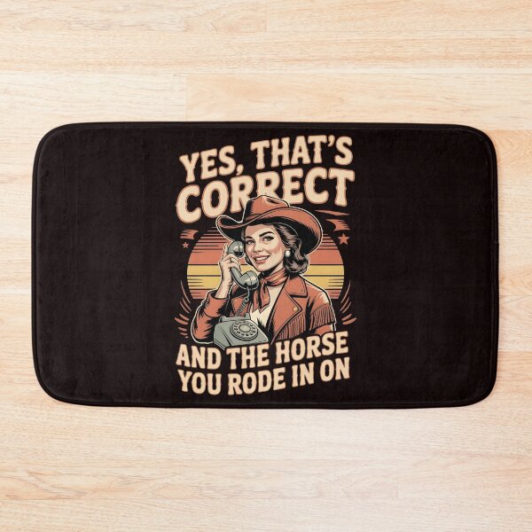 Item preview, Yes That's Correct And The Horse You Rode In On – Sarcastic Retro Humor designed and sold by Redgiant87x.