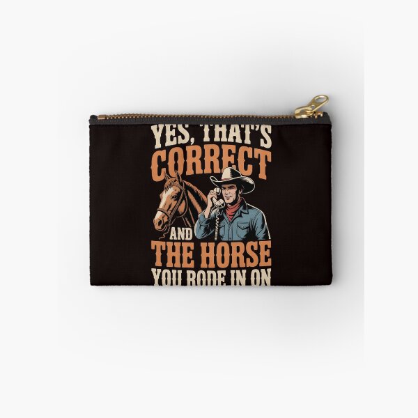 Item preview, Yes That's Correct And The Horse You Rode In On – Funny Sarcastic Ironic Quote designed and sold by Redgiant87x.