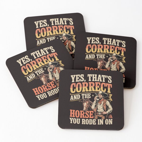 Item preview, Yes That's Correct And The Horse You Rode In On – Retro Funny Sarcasm Design designed and sold by Redgiant87x.