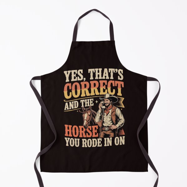 Item preview, Yes That's Correct And The Horse You Rode In On – Retro Funny Sarcasm Design designed and sold by Redgiant87x.