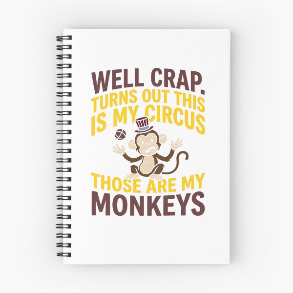 Item preview, Well Crap Turns Out This is My Circus Those are My Monkeys designed and sold by PlayboiKopi.