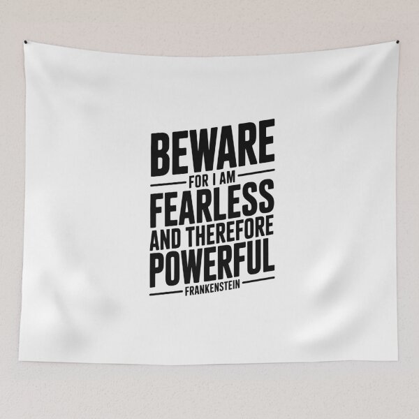 Item preview, Frankenstein "Fearless and Powerful" Quote Shirt designed and sold by Enea Kelo.