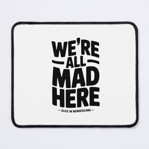Item preview, Alice "We're All Mad Here" Classic Shirt designed and sold by Enea Kelo.