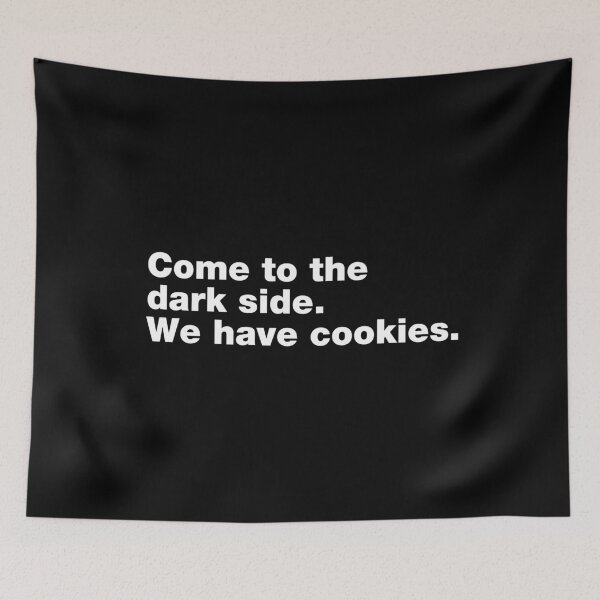 Item preview, Come to the dark side. We have cookies designed and sold by crazyunicorn13.