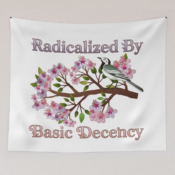 Item preview, Radicalized By Basic Decency Activism Democracy Voice designed and sold by SkeletonsDanger.
