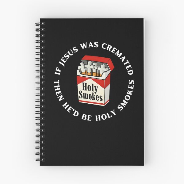 Item preview, Cremated Jesus Holy Smokes Sarcastic Humor designed and sold by margamPagenberg.