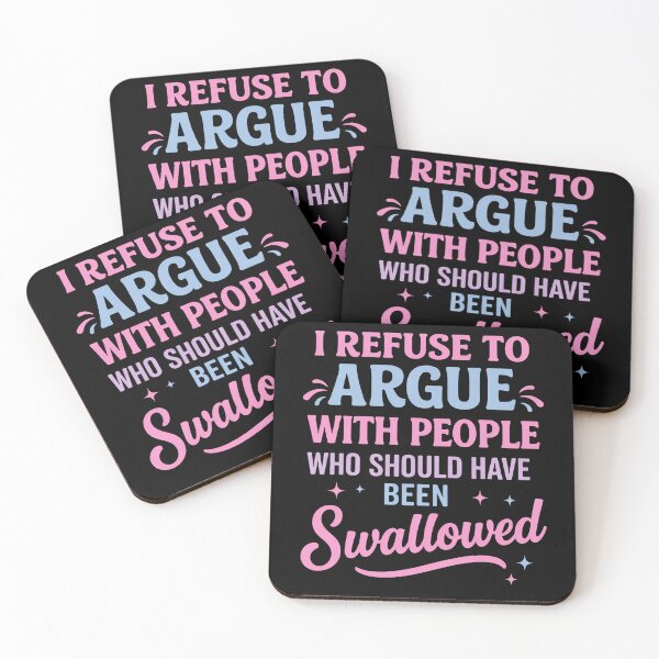 Item preview, I Refuse To Argue With People Funny Quote designed and sold by margamPagenberg.