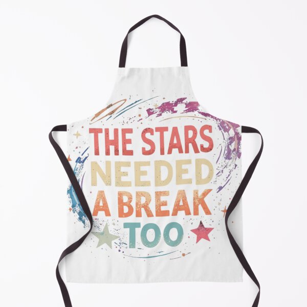 Item preview, Stars Needed a Break Quote designed and sold by WisknowDesigns.