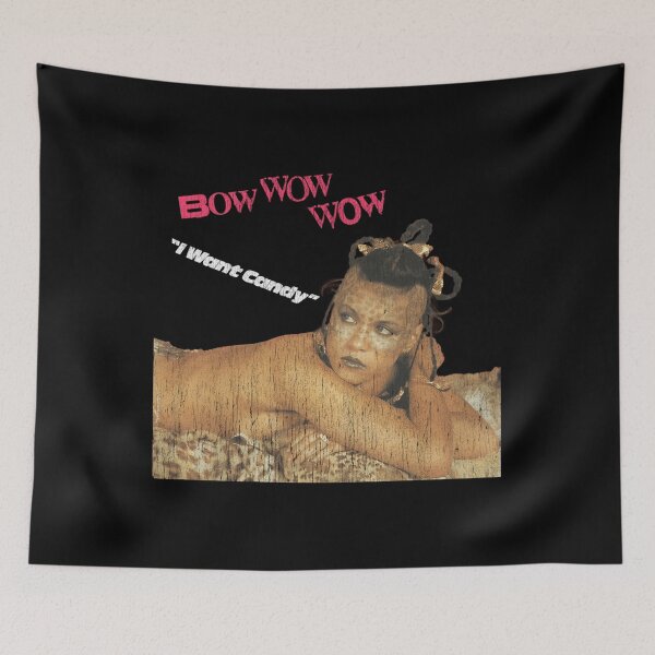 Item preview,  Bow Wow Wow I Want Candy designed and sold by Bongumenzi.