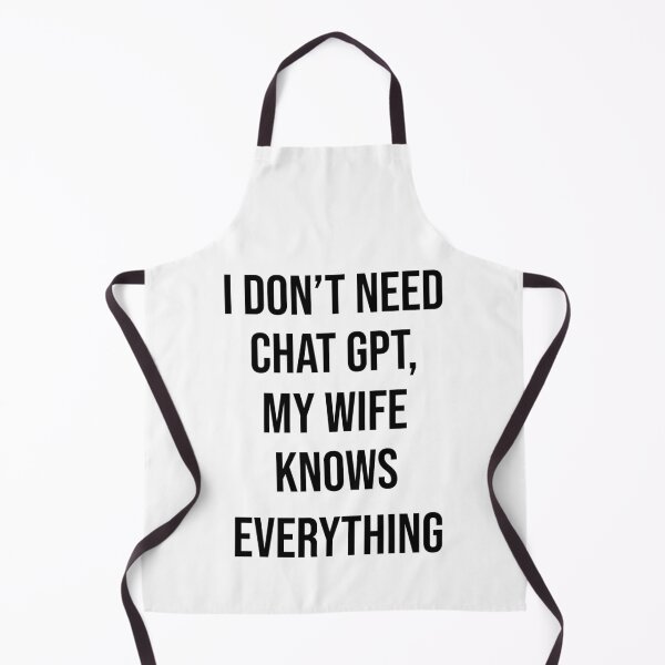 Item preview, I Don't Need ChatGPT My Wife Knows Everything – Funny Husband & Wife Joke designed and sold by WaviStudio.
